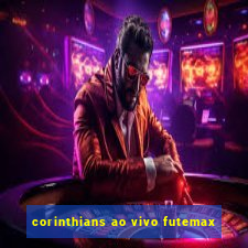 corinthians ao vivo futemax